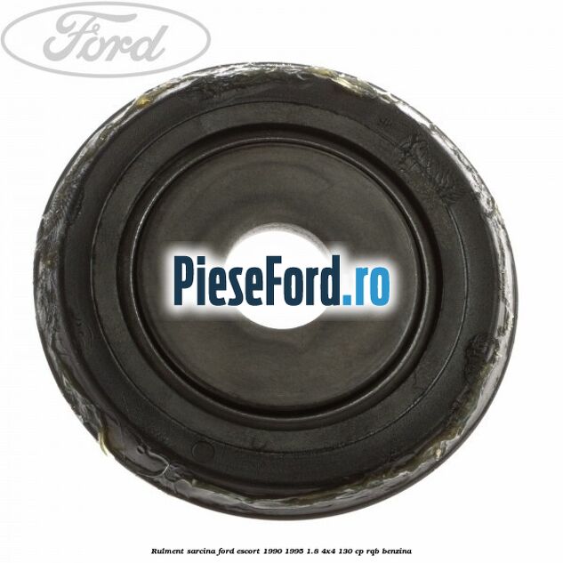 Rulment sarcina Ford Escort 1990-1995 1.8 4x4 130 cp RQB benzina