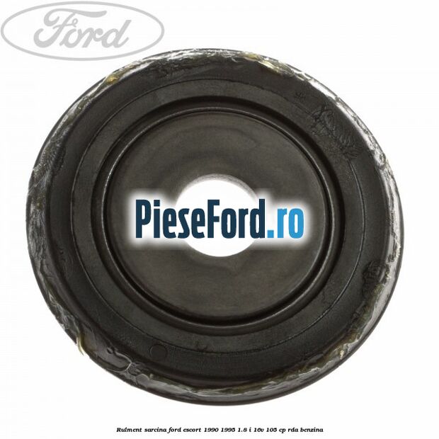 Rulment sarcina Ford Escort 1990-1995 1.8 i 16V 105 cp RDA benzina