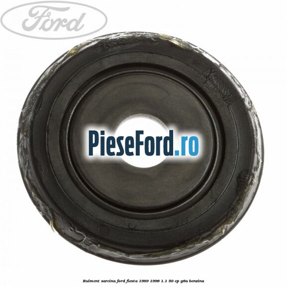 Rulment sarcina Ford Fiesta 1989-1996 1.1 50 cp G6A benzina