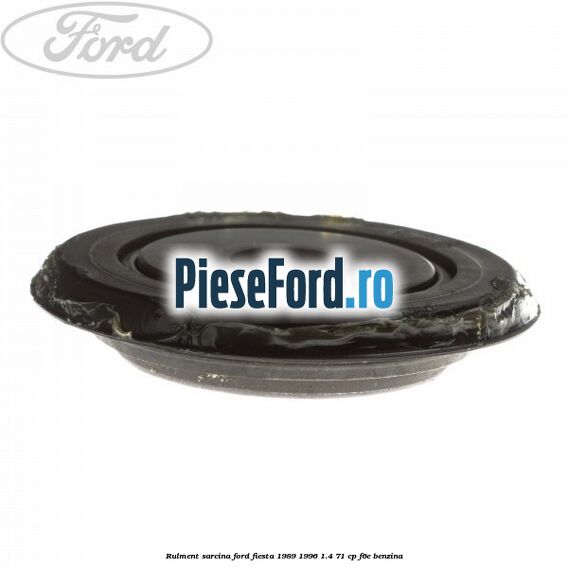 Rulment sarcina Ford Fiesta 1989-1996 1.4 71 cp F6E benzina