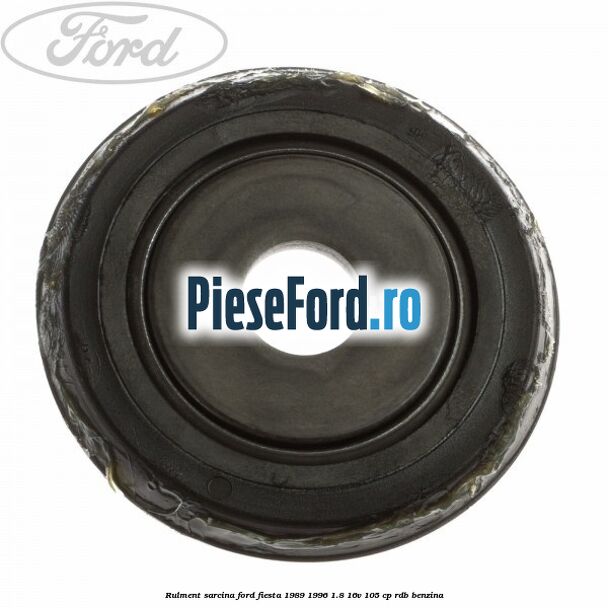 Rulment sarcina Ford Fiesta 1989-1996 1.8 16V 105 cp RDB benzina