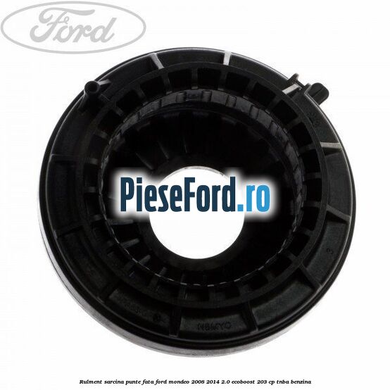 Rulment sarcina punte fata Ford Mondeo 2008-2014 2.0 EcoBoost 203 cp TNBA benzina