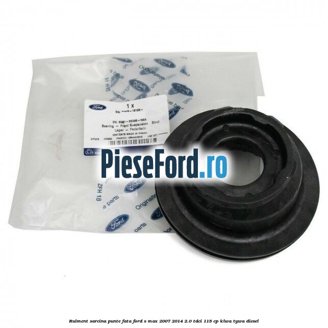 Rulment sarcina punte fata Ford S-Max 2007-2014 2.0 TDCi 115 cp KLWA, TYWA diesel