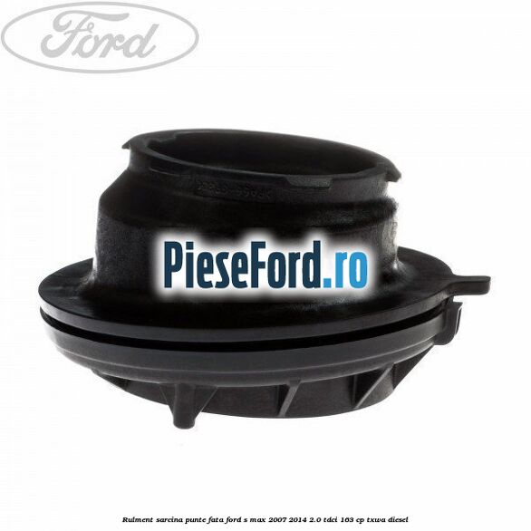Rulment sarcina punte fata Ford S-Max 2007-2014 2.0 TDCi 163 cp TXWA diesel