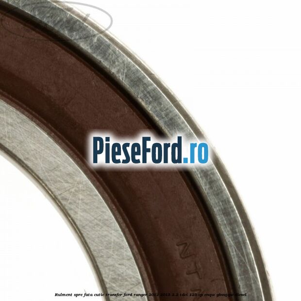 Rulment spre fata cutie transfer Ford Ranger 2012-2015 2.2 TDCi 125 cp ENQW, GBVAJQW diesel