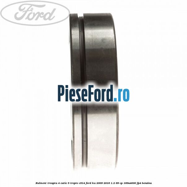 Rulment treapta 4 cutie 5 trepte C514 Ford Ka 2009-2016 1.2 69 cp 169A4000, FP4 benzina