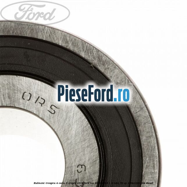 Rulment treapta 4 cutie 5 trepte C514 Ford Ka 2009-2016 1.3 TDCi 75 cp 169A1000, FD4 diesel