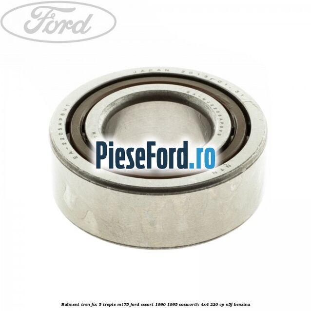 Rulment tren fix 5 trepte MT75 Ford Escort 1990-1995 Cosworth 4x4 220 cp N5F benzina