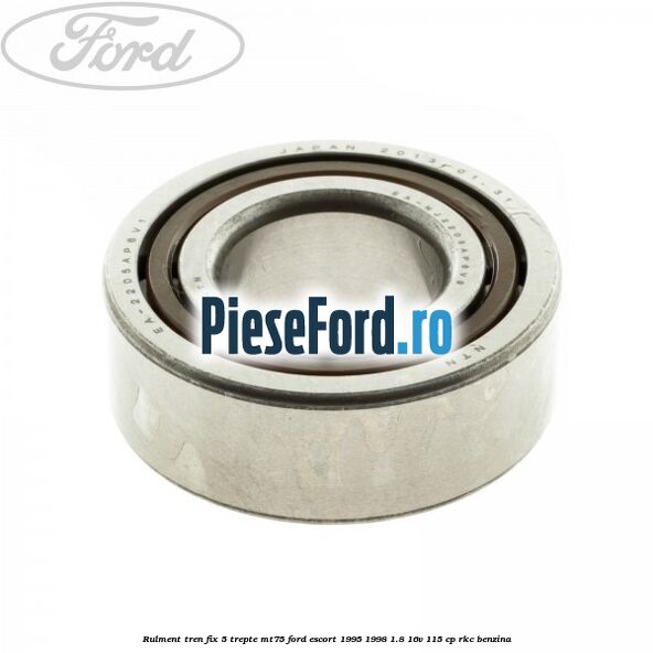Rulment tren fix 5 trepte MT75 Ford Escort 1995-1998 1.8 16V 115 cp RKC benzina