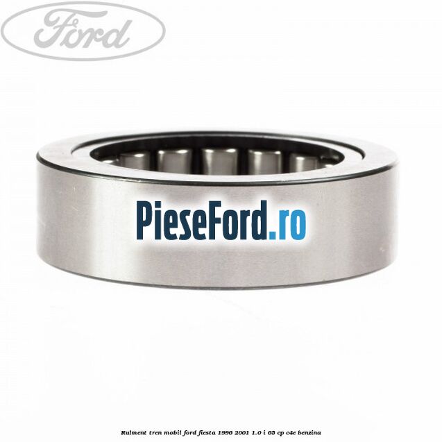 Rulment tren mobil Ford Fiesta 1996-2001 1.0 i 65 cp C4E benzina