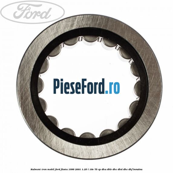 Rulment tren mobil Ford Fiesta 1996-2001 1.25 i 16V 75 cp DHA, DHB, DHC, DHD, DHE, DHF benzina