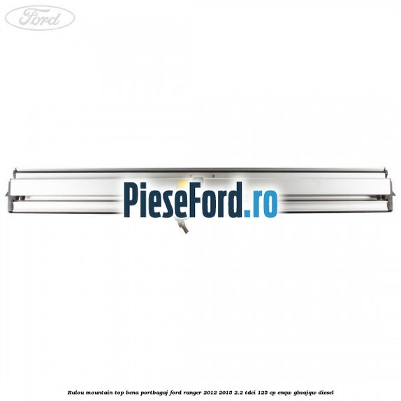Rulou mountain top bena portbagaj Ford Ranger 2012-2015 2.2 TDCi 125 cp ENQW, GBVAJQW diesel