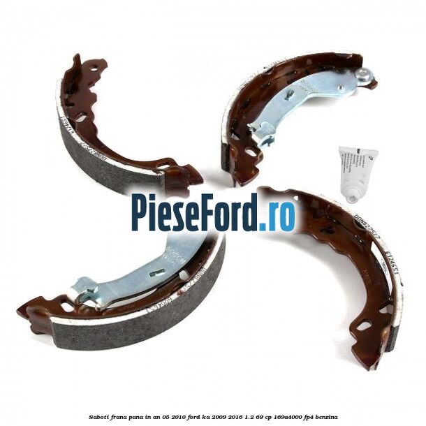 Saboti frana pana in an 05/2010 Ford Ka 2009-2016 1.2 69 cp 169A4000, FP4 benzina