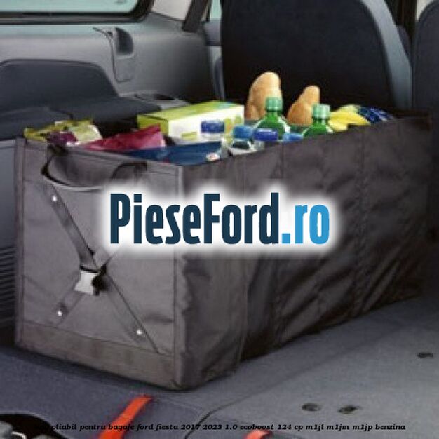 Sac pliabil pentru bagaje Ford Fiesta 2017-2023 1.0 EcoBoost 124 cp M1JL, M1JM, M1JP benzina