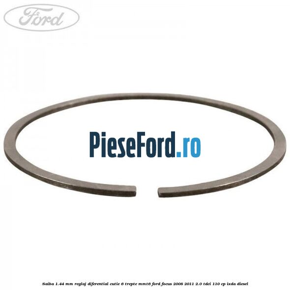Saiba 1.44 MM reglaj diferential cutie 6 trepte MMT6 Ford Focus 2008-2011 2.0 TDCi 110 cp IXDA diesel