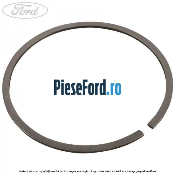 Saiba 1.44 MM reglaj diferential cutie 6 trepte MMT6 Ford Kuga 2008-2012 2.0 TDCi 4x4 136 cp G6DG, UKDA diesel