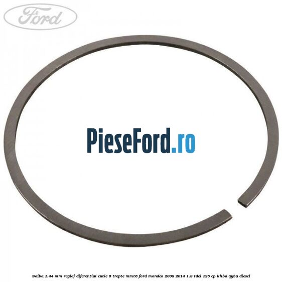 Saiba 1.44 MM reglaj diferential cutie 6 trepte MMT6 Ford Mondeo 2008-2014 1.8 TDCi 125 cp KHBA, QYBA diesel