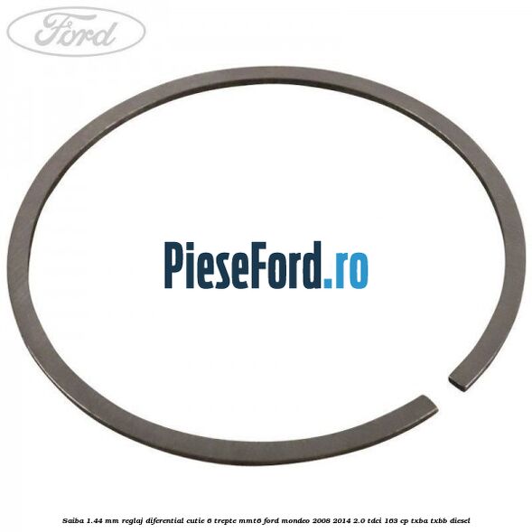 Saiba 1.44 MM reglaj diferential cutie 6 trepte MMT6 Ford Mondeo 2008-2014 2.0 TDCi 163 cp TXBA, TXBB diesel