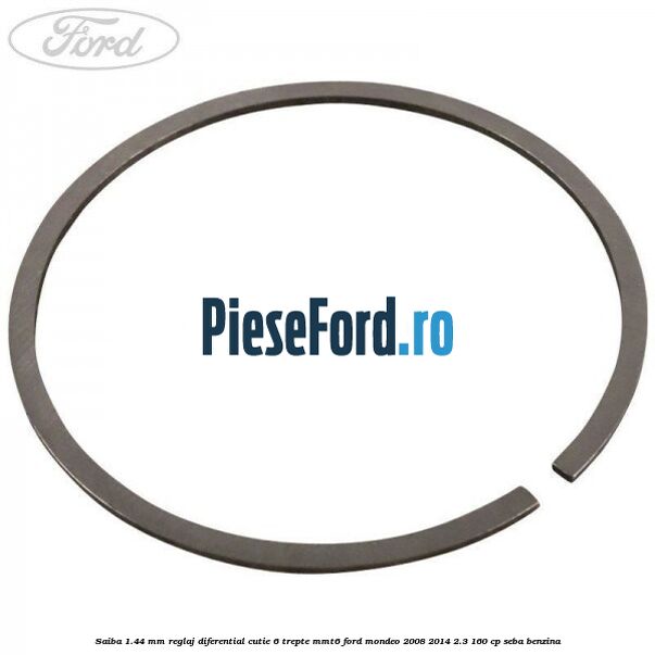 Saiba 1.44 MM reglaj diferential cutie 6 trepte MMT6 Ford Mondeo 2008-2014 2.3 160 cp SEBA benzina
