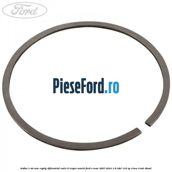 Saiba 1.44 MM reglaj diferential cutie 6 trepte MMT6 Ford S-Max 2007-2014 1.6 TDCi 115 cp T1WA, T1WB diesel