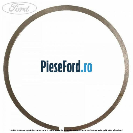 Saiba 1.46 MM reglaj diferential cutie 6 trepte MMT6 Ford Mondeo 2008-2014 2.0 TDCi 140 cp QXBA, QXBB, UFBA, UFBB diesel