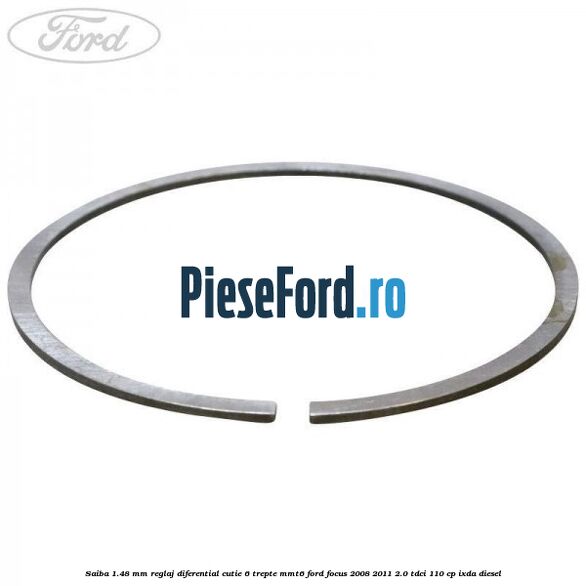 Saiba 1.48 MM reglaj diferential cutie 6 trepte MMT6 Ford Focus 2008-2011 2.0 TDCi 110 cp IXDA diesel