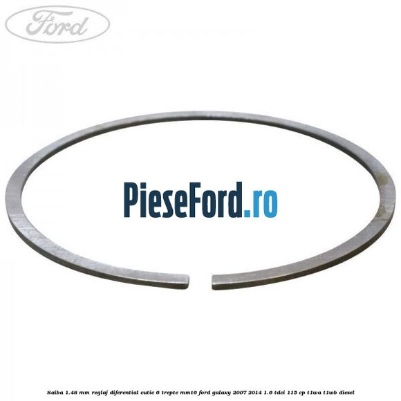 Saiba 1.48 MM reglaj diferential cutie 6 trepte MMT6 Ford Galaxy 2007-2014 1.6 TDCi 115 cp T1WA, T1WB diesel