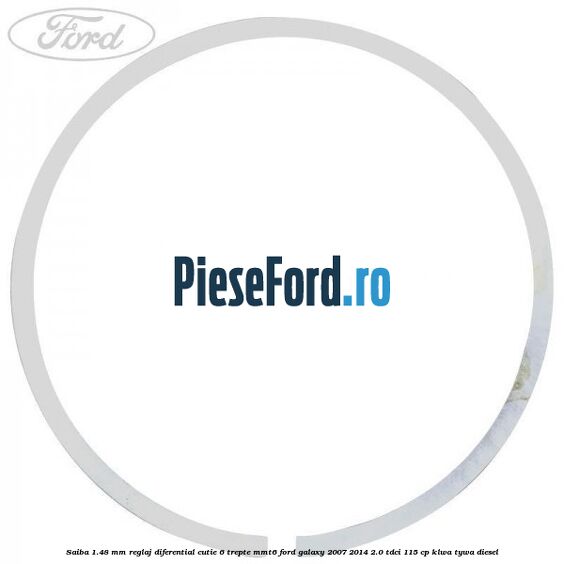Saiba 1.48 MM reglaj diferential cutie 6 trepte MMT6 Ford Galaxy 2007-2014 2.0 TDCi 115 cp KLWA, TYWA diesel