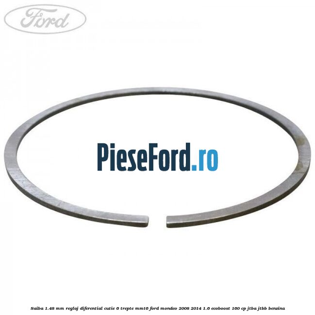 Saiba 1.48 MM reglaj diferential cutie 6 trepte MMT6 Ford Mondeo 2008-2014 1.6 EcoBoost 160 cp JTBA, JTBB benzina