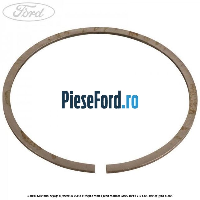 Saiba 1.50 MM reglaj diferential cutie 6 trepte MMT6 Ford Mondeo 2008-2014 1.8 TDCi 100 cp FFBA diesel