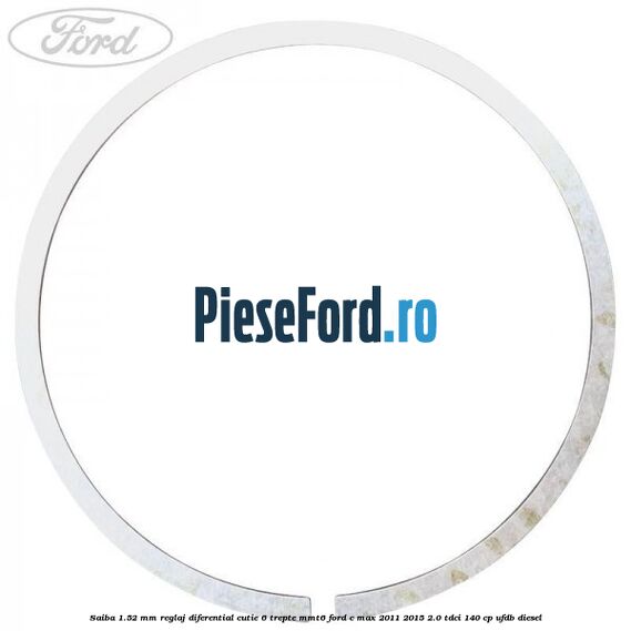 Saiba 1.52 MM reglaj diferential cutie 6 trepte MMT6 Ford C-Max 2011-2015 2.0 TDCi 140 cp UFDB diesel
