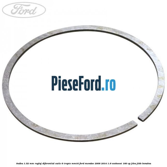 Saiba 1.52 MM reglaj diferential cutie 6 trepte MMT6 Ford Mondeo 2008-2014 1.6 EcoBoost 160 cp JTBA, JTBB benzina