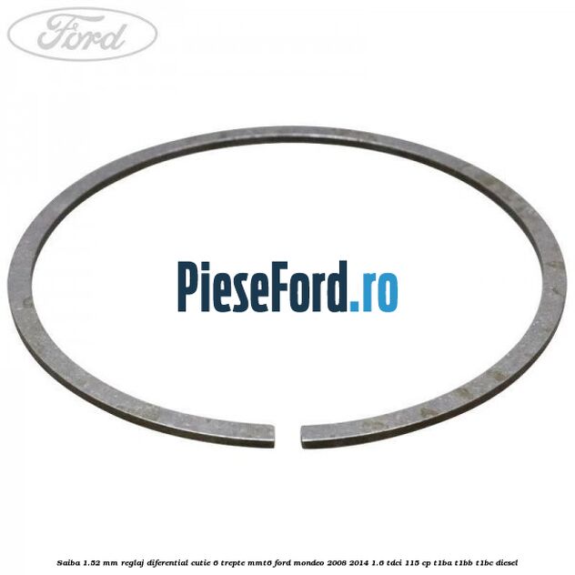 Saiba 1.52 MM reglaj diferential cutie 6 trepte MMT6 Ford Mondeo 2008-2014 1.6 TDCi 115 cp T1BA, T1BB, T1BC diesel