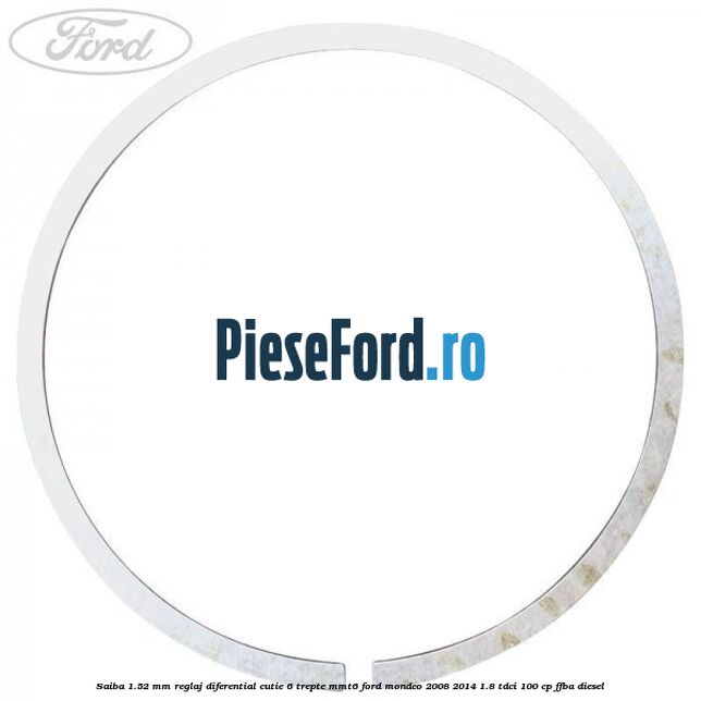 Saiba 1.52 MM reglaj diferential cutie 6 trepte MMT6 Ford Mondeo 2008-2014 1.8 TDCi 100 cp FFBA diesel