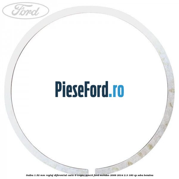 Saiba 1.52 MM reglaj diferential cutie 6 trepte MMT6 Ford Mondeo 2008-2014 2.3 160 cp SEBA benzina
