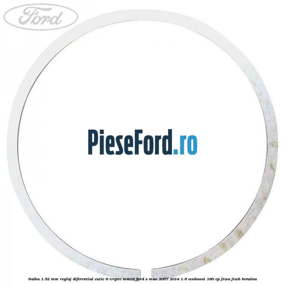 Saiba 1.52 MM reglaj diferential cutie 6 trepte MMT6 Ford S-Max 2007-2014 1.6 EcoBoost 160 cp JTWA, JTWB benzina