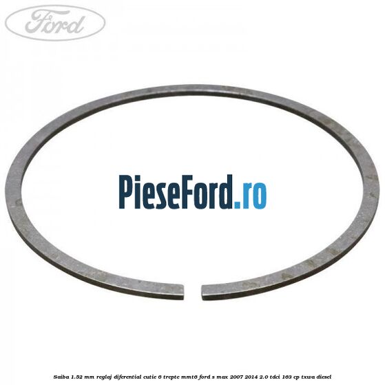 Saiba 1.52 MM reglaj diferential cutie 6 trepte MMT6 Ford S-Max 2007-2014 2.0 TDCi 163 cp Saiba 1.52 MM reglaj diferential cutie 6 trepte MMT6 Ford S-Max 2007-2014 2.0 TDCi 163 cp TXWA diesel