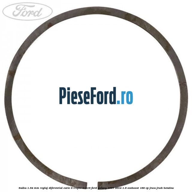 Saiba 1.54 MM reglaj diferential cutie 6 trepte MMT6 Ford Galaxy 2007-2014 1.6 EcoBoost 160 cp JTWA, JTWB benzina