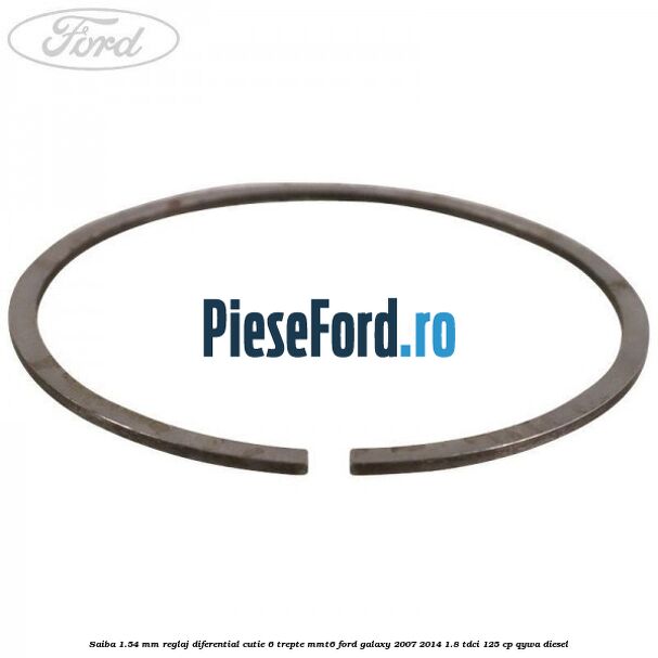 Saiba 1.54 MM reglaj diferential cutie 6 trepte MMT6 Ford Galaxy 2007-2014 1.8 TDCi 125 cp QYWA diesel