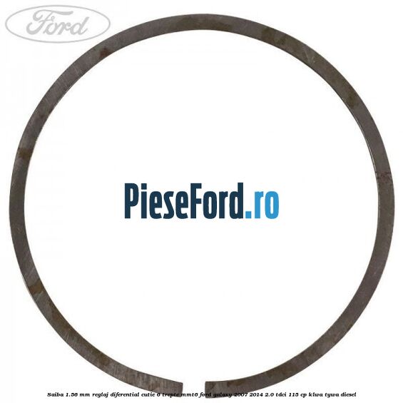 Saiba 1.56 MM reglaj diferential cutie 6 trepte MMT6 Ford Galaxy 2007-2014 2.0 TDCi 115 cp KLWA, TYWA diesel