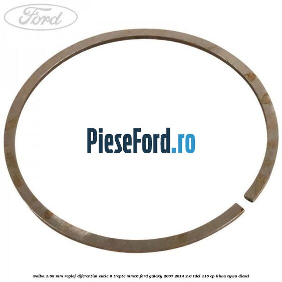 Saiba 1.58 MM reglaj diferential cutie 6 trepte MMT6 Ford Galaxy 2007-2014 2.0 TDCi 115 cp KLWA, TYWA diesel