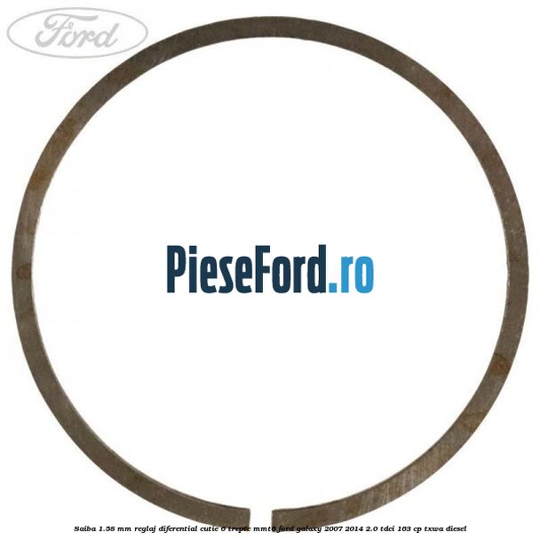 Saiba 1.58 MM reglaj diferential cutie 6 trepte MMT6 Ford Galaxy 2007-2014 2.0 TDCi 163 cp TXWA diesel