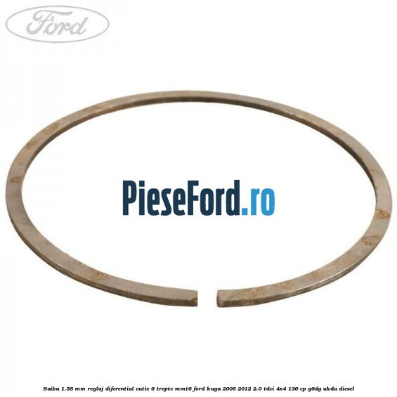 Saiba 1.58 MM reglaj diferential cutie 6 trepte MMT6 Ford Kuga 2008-2012 2.0 TDCi 4x4 136 cp G6DG, UKDA diesel