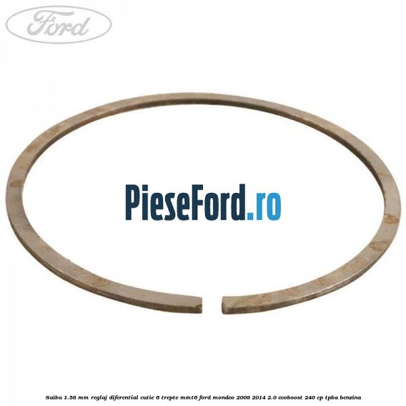Saiba 1.58 MM reglaj diferential cutie 6 trepte MMT6 Ford Mondeo 2008-2014 2.0 EcoBoost 240 cp TPBA benzina
