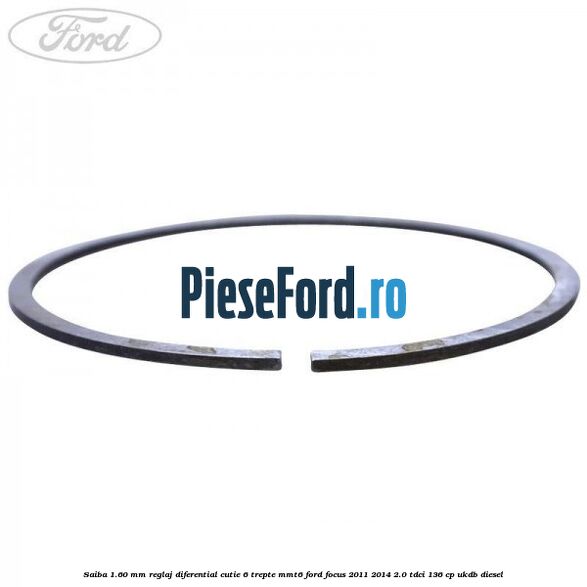 Saiba 1.60 MM reglaj diferential cutie 6 trepte MMT6 Ford Focus 2011-2014 2.0 TDCi 136 cp UKDB diesel