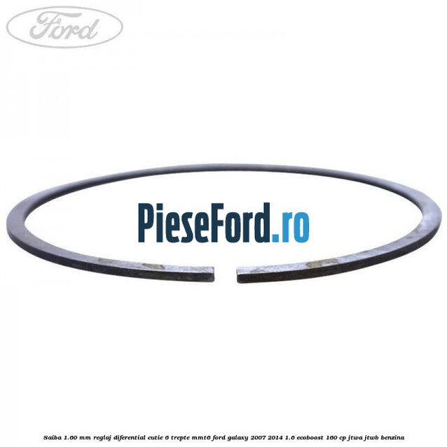 Saiba 1.60 MM reglaj diferential cutie 6 trepte MMT6 Ford Galaxy 2007-2014 1.6 EcoBoost 160 cp JTWA, JTWB benzina