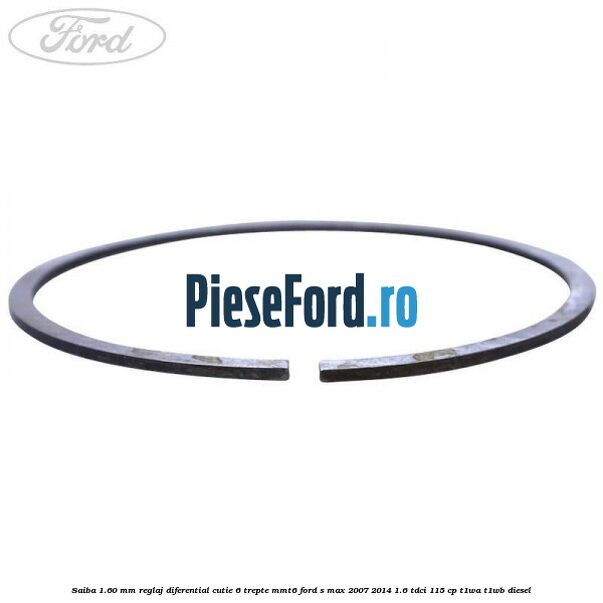 Saiba 1.60 MM reglaj diferential cutie 6 trepte MMT6 Ford S-Max 2007-2014 1.6 TDCi 115 cp T1WA, T1WB diesel