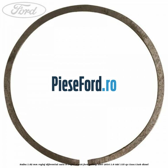 Saiba 1.62 MM reglaj diferential cutie 6 trepte MMT6 Ford Galaxy 2007-2014 1.6 TDCi 115 cp T1WA, T1WB diesel