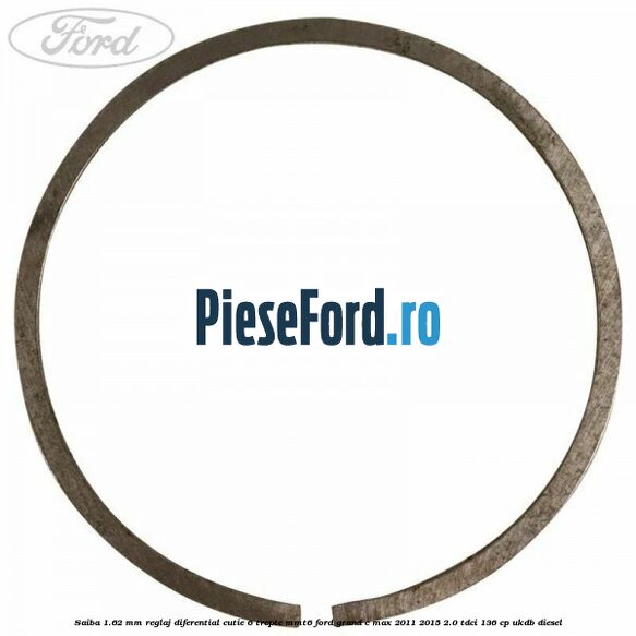Saiba 1.62 MM reglaj diferential cutie 6 trepte MMT6 Ford Grand C-Max 2011-2015 2.0 TDCi 136 cp UKDB diesel