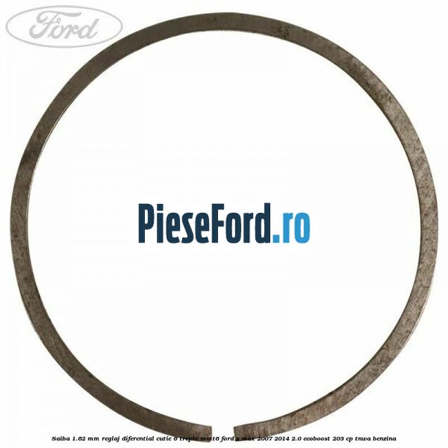 Saiba 1.62 MM reglaj diferential cutie 6 trepte MMT6 Ford S-Max 2007-2014 2.0 EcoBoost 203 cp TNWA benzina